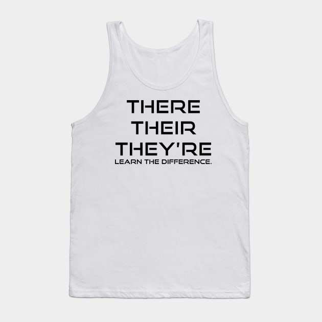 There, Their, They're Tank Top by HilariousDelusions